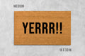 Doormat: Funny Yerrr Design - Natural Coir with Latex Backing