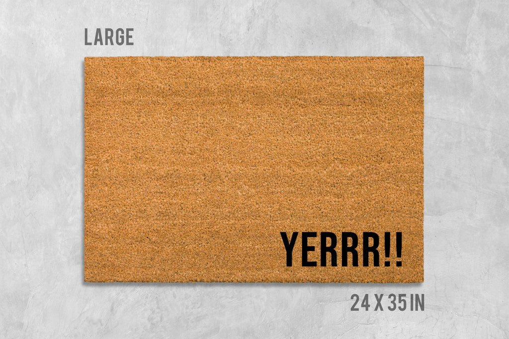Yerrr!! Doormat, Funny Doormat, Funny Door Mat, Housewarming Gift, Birthday Gift, Anniversary Gift, Shoe Doormat, Wedding Gift, Yerr, Yer