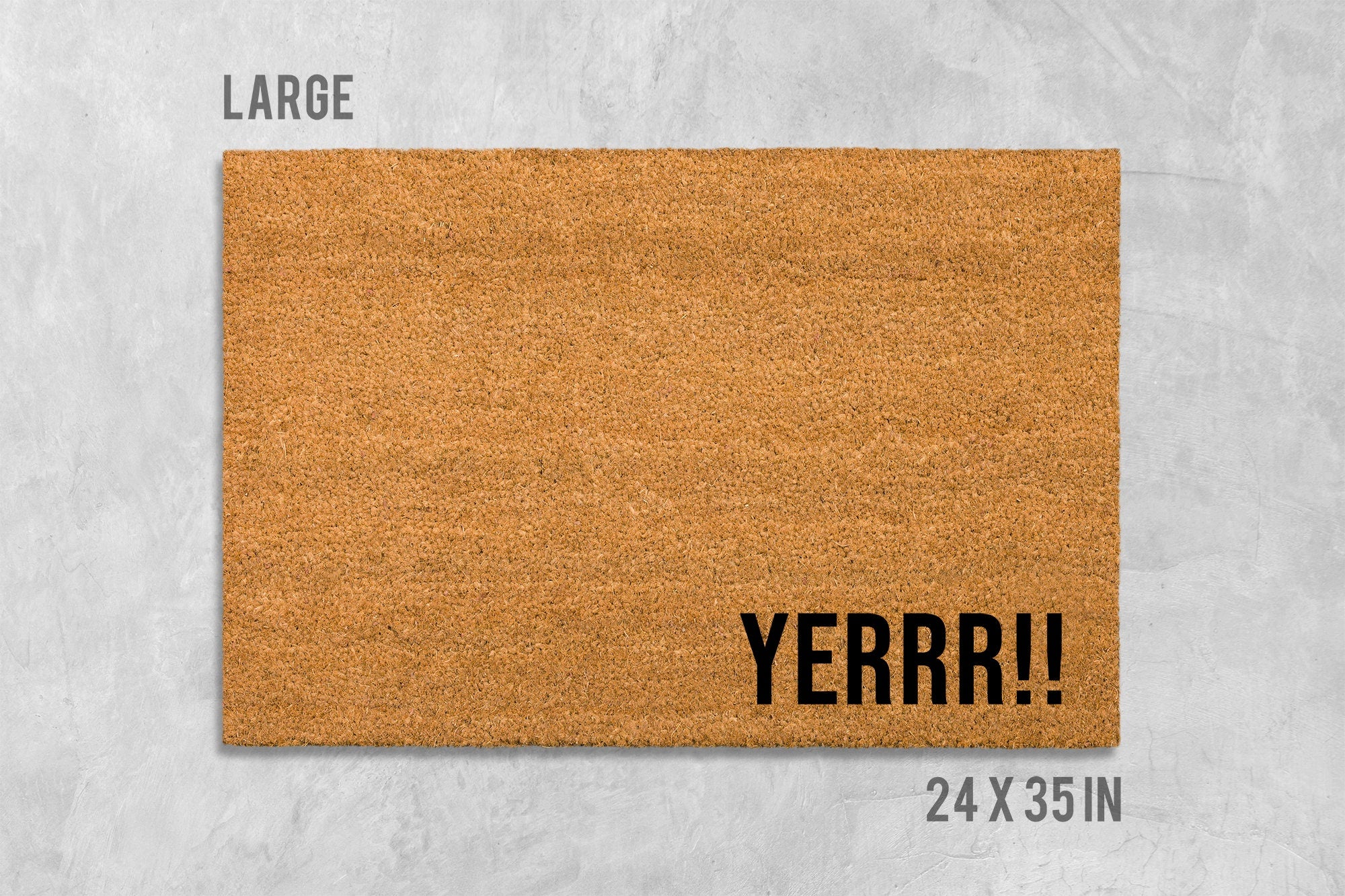 Yerrr!! Doormat, Funny Doormat, Funny Door Mat, Housewarming Gift, Birthday Gift, Anniversary Gift, Shoe Doormat, Wedding Gift, Yerr, Yer