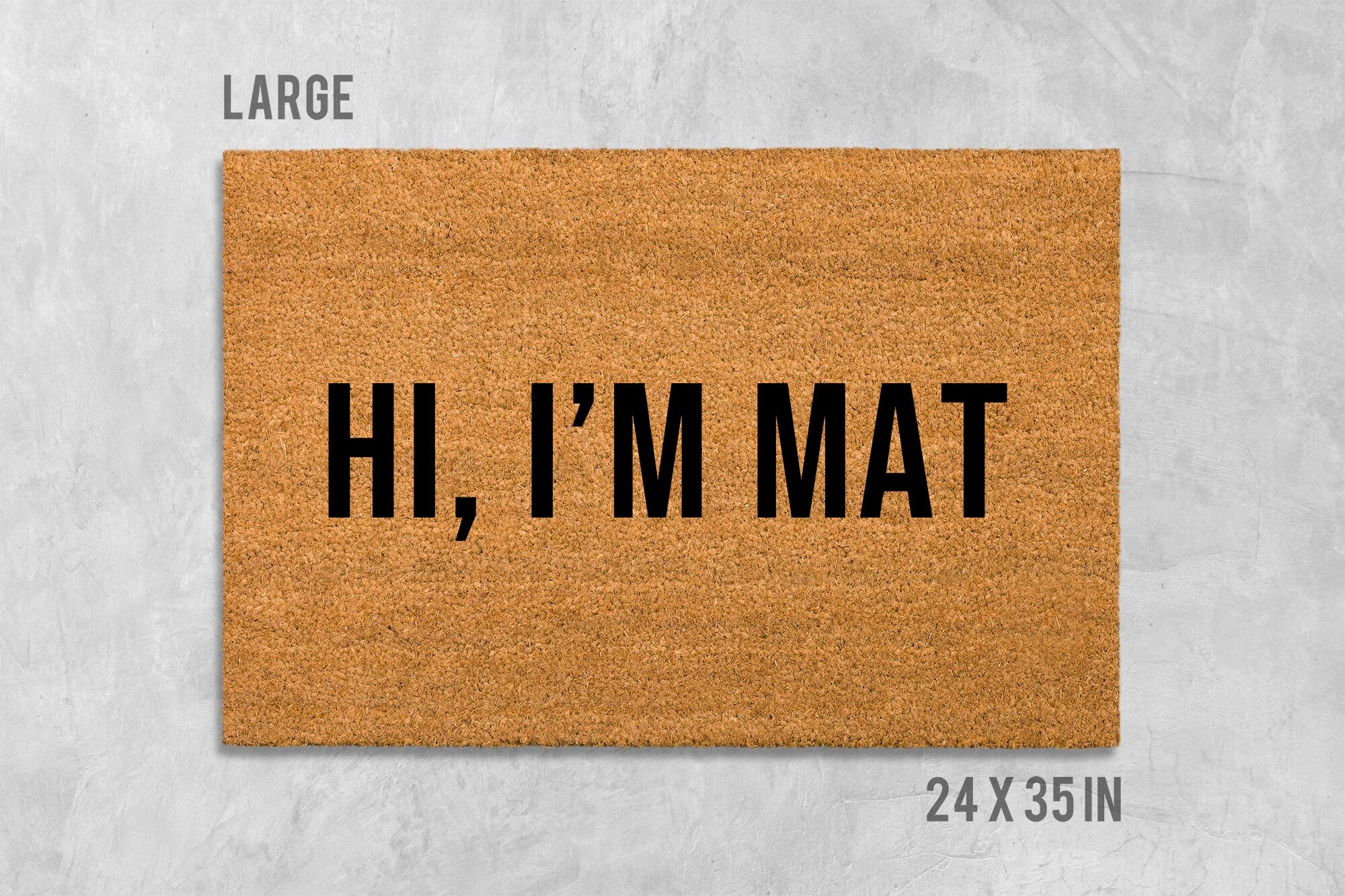 Hi I'm Mat Doormat - Funny Natural Coir Welcome Mat
