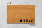 Funny Coir Doormat, Hi I'm Mat Welcome Mat (Natural Fiber)