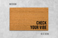 Check Your Vibe Doormat - Funny Housewarming Welcome Mat