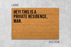 Hey This Is a Private Residence Doormat - Funny Coir Door Mat