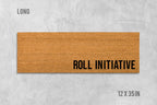 Roll Initiative Doormat: D&D Entrance Mat (Coir, Latex)