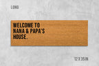 Welcome to Nana and Papas House Doormat, Grandparents Doormat, Birthday Gift, Anniversary Gift, Grandparents, Nana, Papa, Grandma, Grandpa