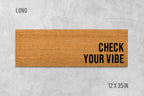 Check Your Vibe Doormat - Funny Housewarming Welcome Mat