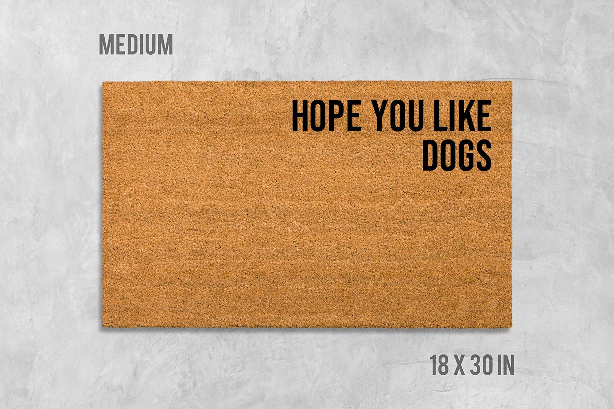 Funny Dog Door Mat 'Hope You Like Dogs' (Natural Coir,Latex)