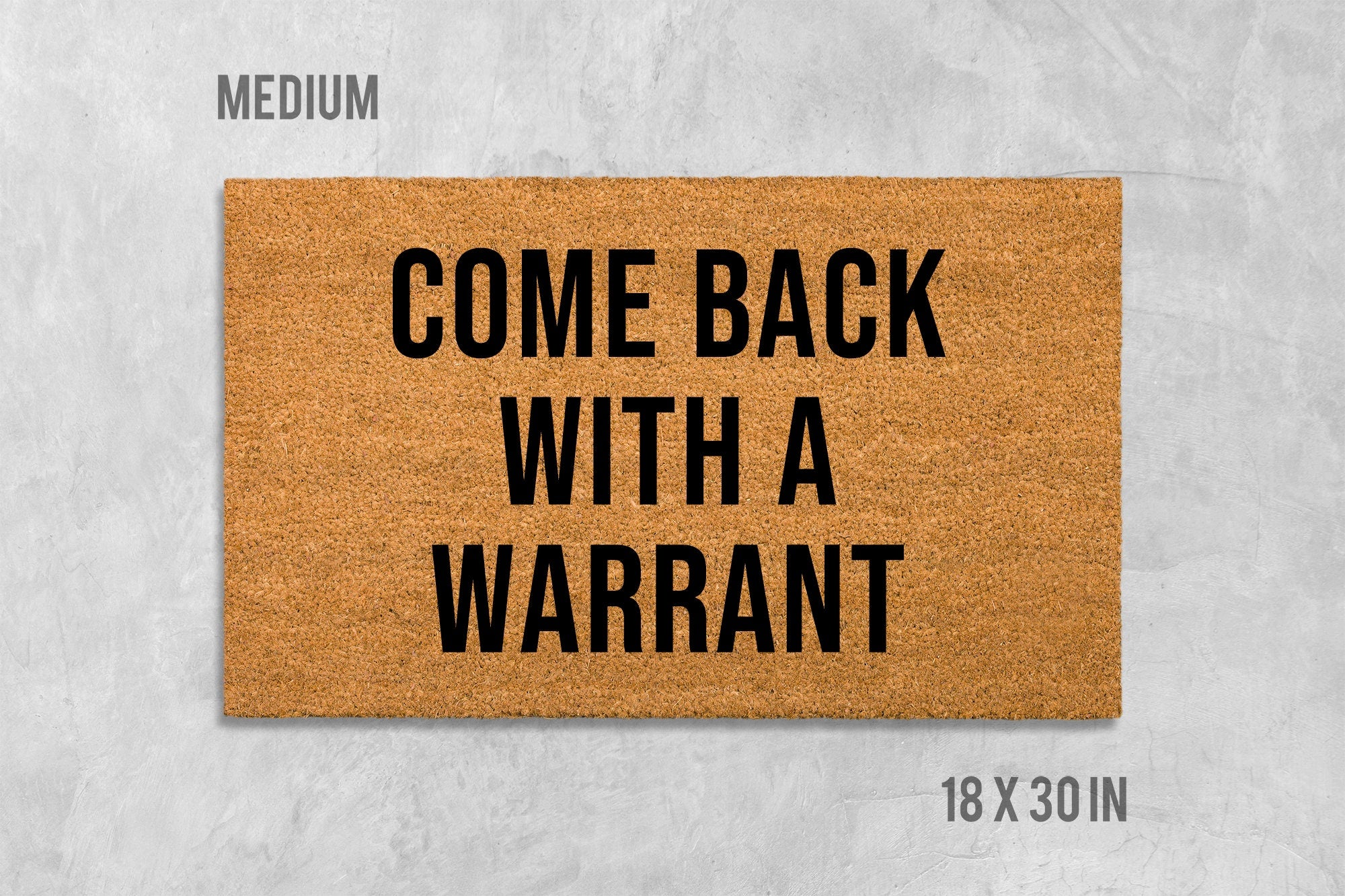 Come Back With A Warrant Doormat, Rude Doormat, Funny Doormat, Housewarming Gift, Wedding Gift, Birthday Gift, Warrant Doormat, Rude Gift
