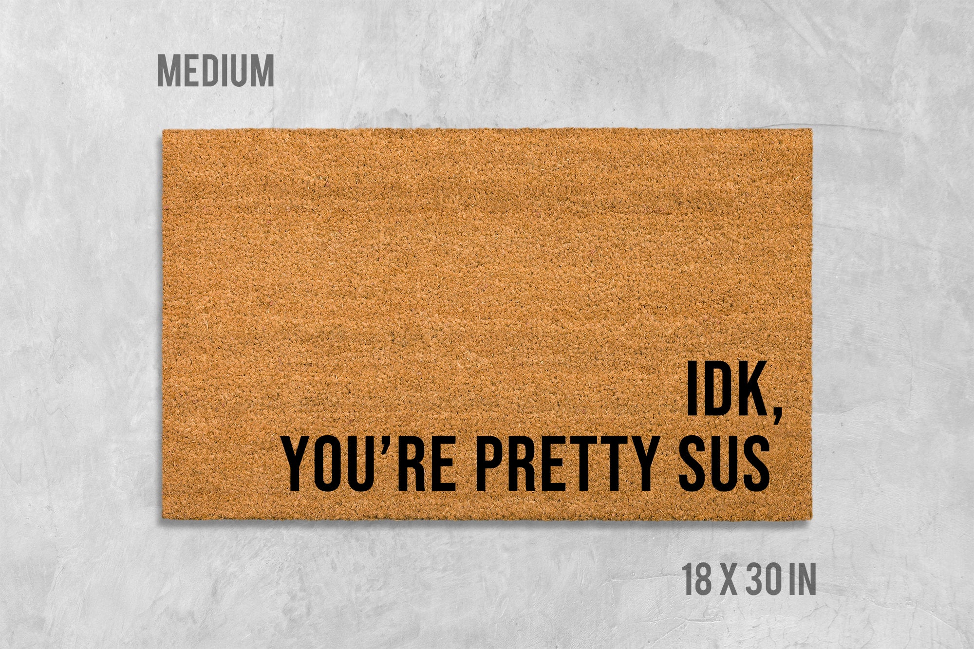 IDK You're Pretty Sus Doormat: Funny Gamer Mat - Among Us Inspired