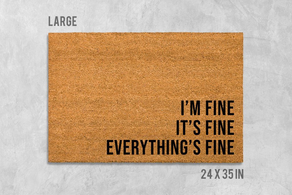 I'm Fine Doormat - Humorous Welcome Mat for Home