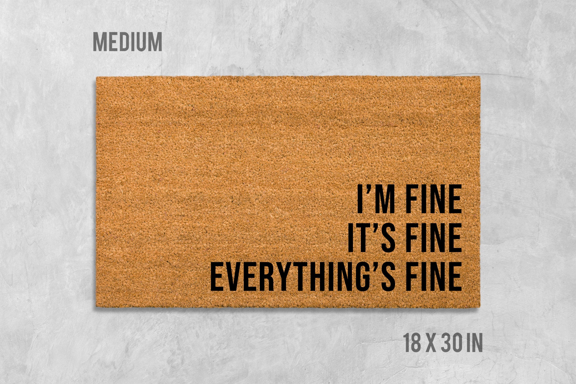 I'm Fine Doormat - Humorous Welcome Mat for Home