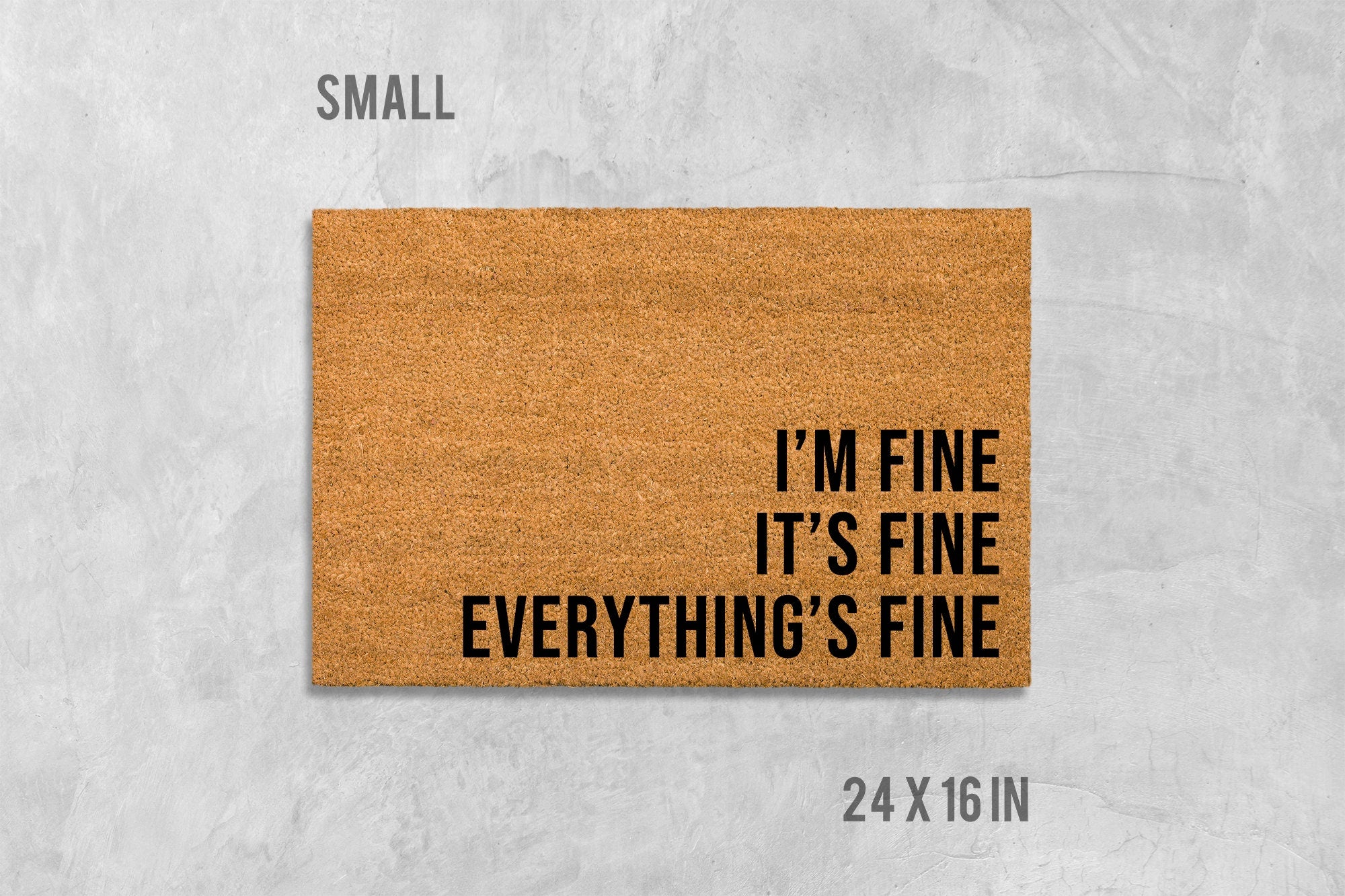 I'm Fine Doormat - Humorous Welcome Mat for Home
