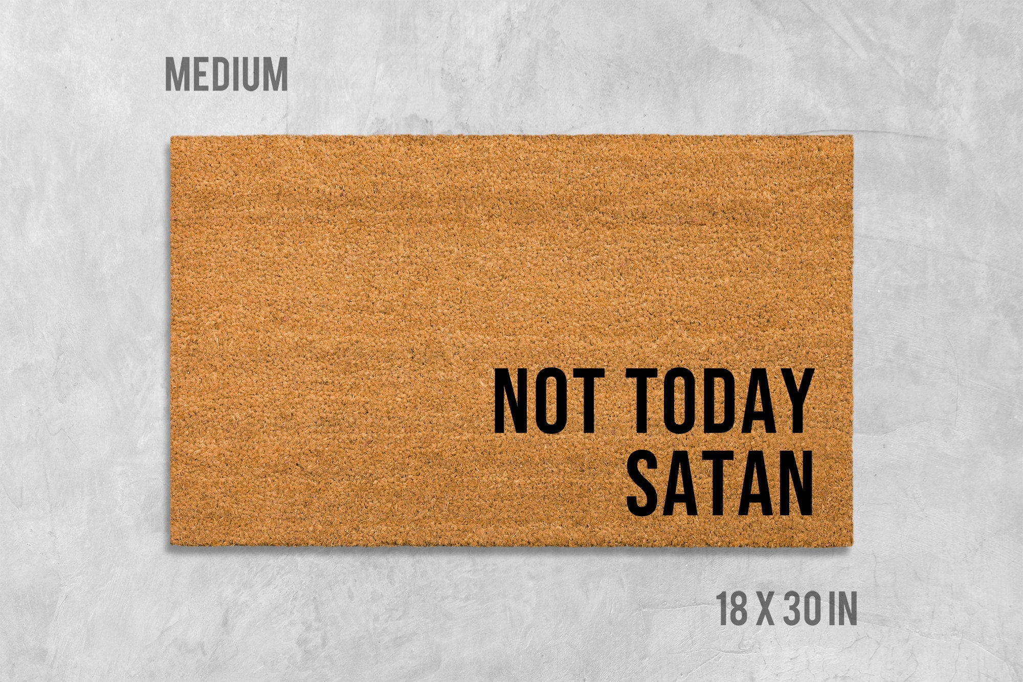 Not Today Satan Doormat - Funny Natural Fiber Welcome Mat