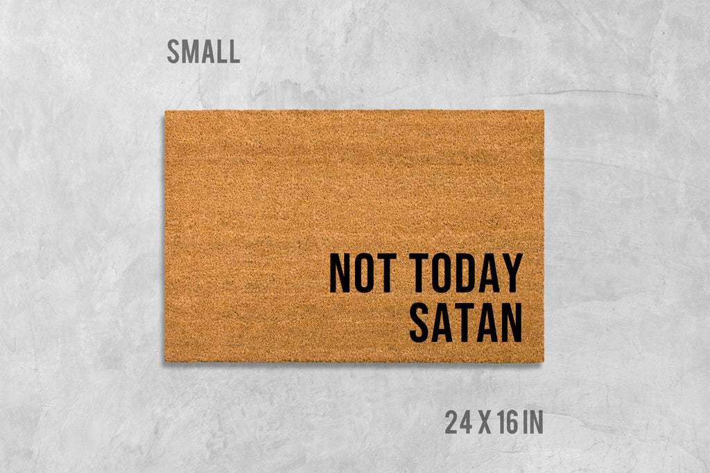 Not Today Satan Doormat - Funny Natural Fiber Welcome Mat