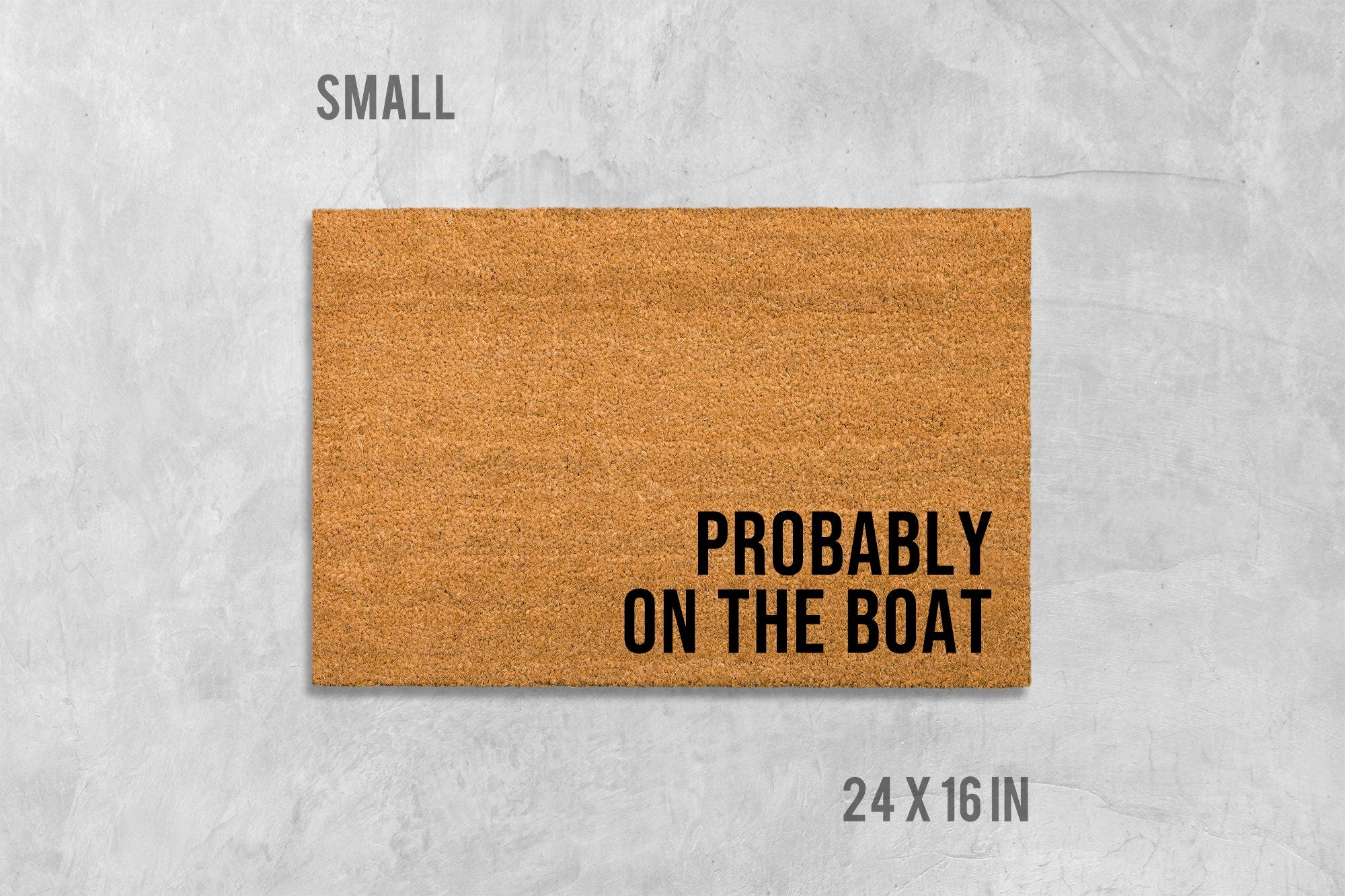 Lake Door Mat: Funny 'Probably On The Boat' Design (Coir Fiber - Latex Backing)