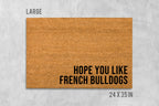 Hope You Like French Bulldogs Doormat, Dog Doormat, Housewarming Gift, Birthday Gift, Frenchie Doormat, Dog Door Mat, Anniversary Gift