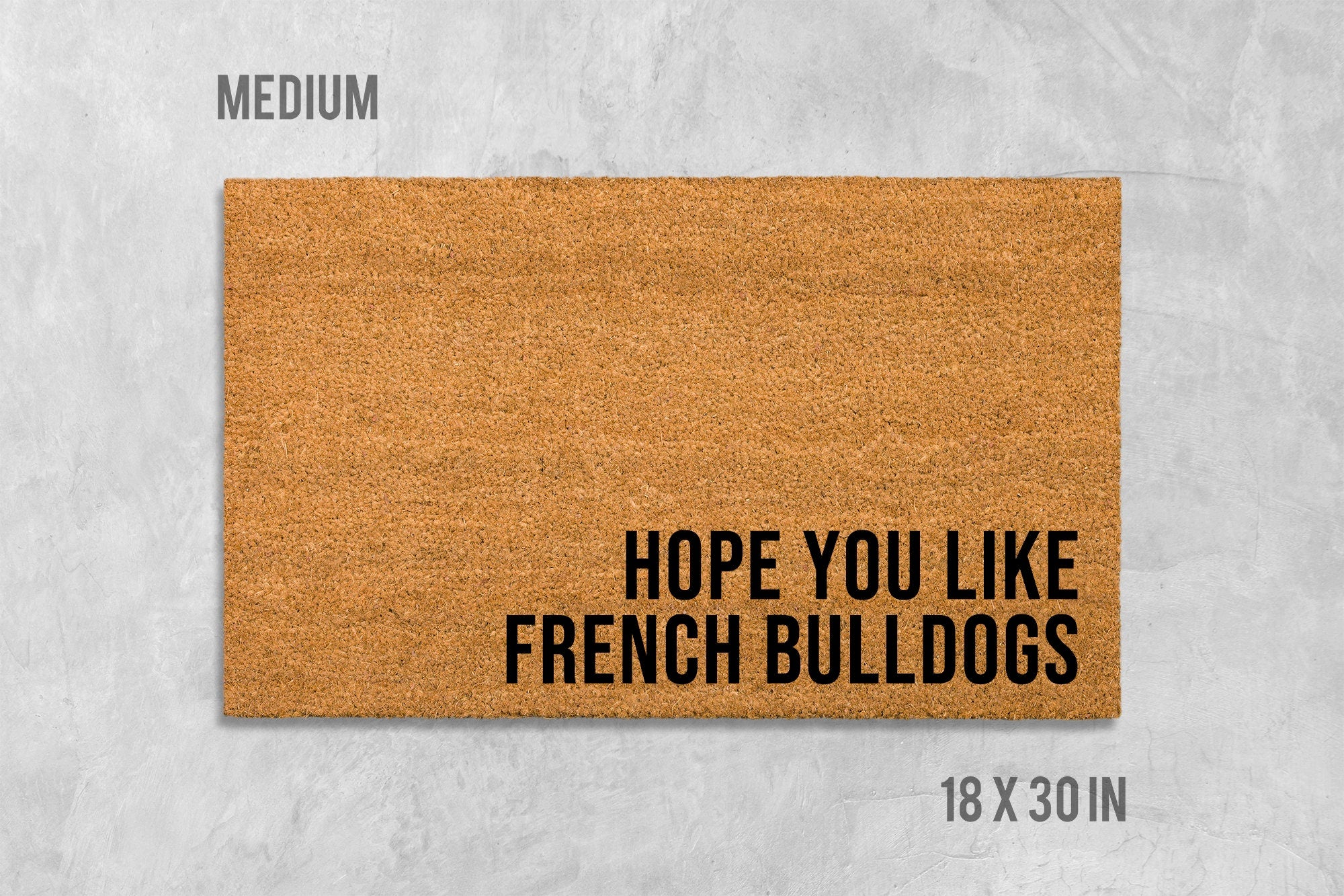 Hope You Like French Bulldogs Doormat, Dog Doormat, Housewarming Gift, Birthday Gift, Frenchie Doormat, Dog Door Mat, Anniversary Gift