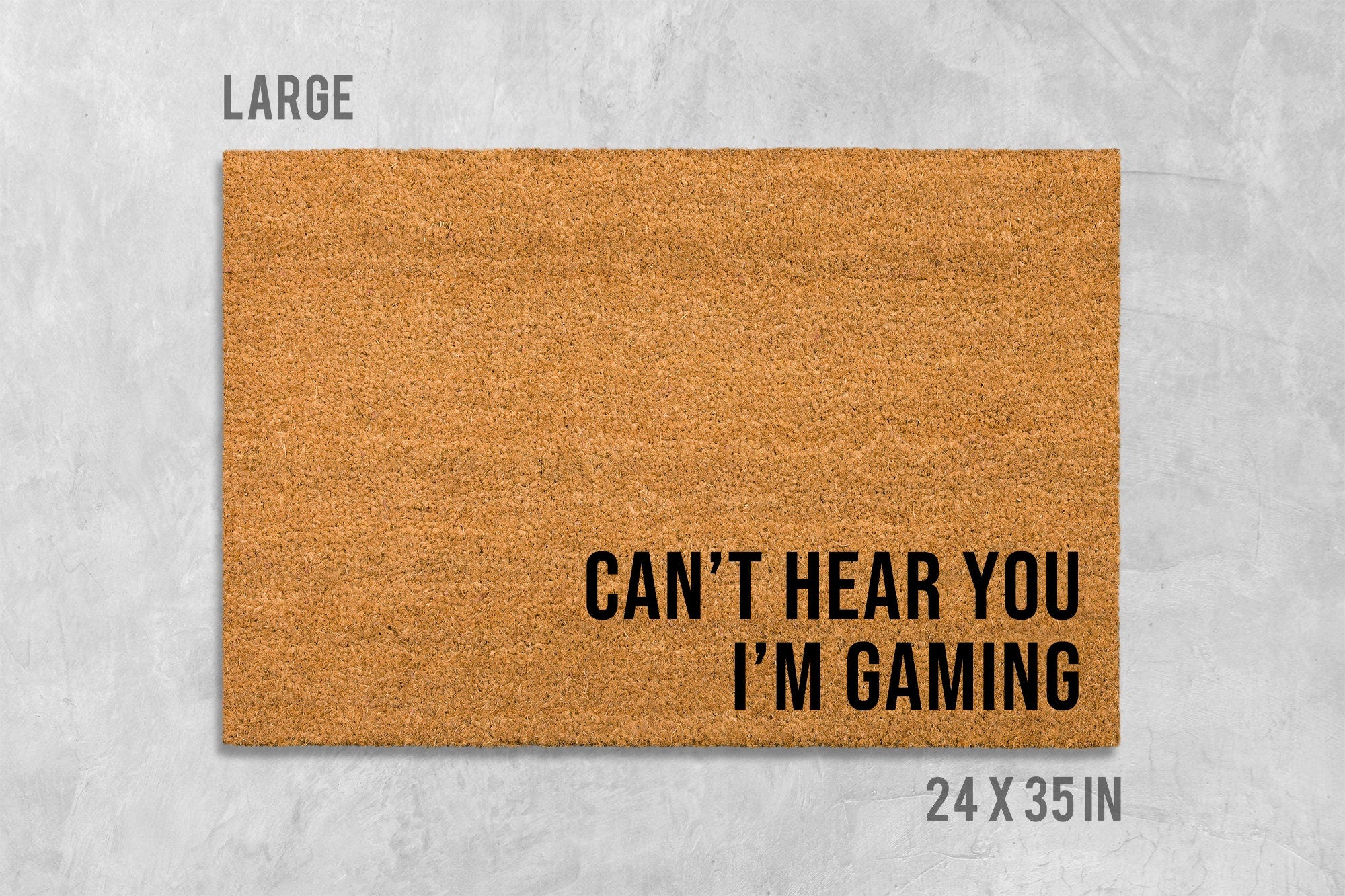 Funny Gamer Doormat: Can't Hear You I'm Gaming Message