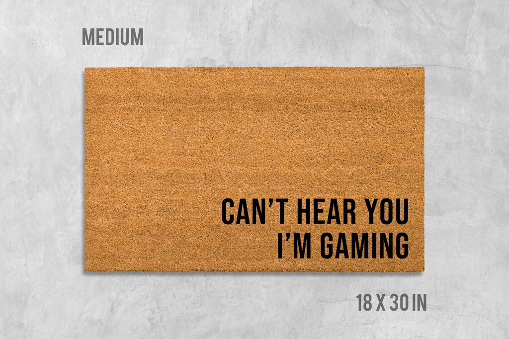 Funny Gamer Doormat: Can't Hear You I'm Gaming Message