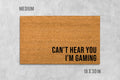 Funny Gamer Doormat: Can't Hear You I'm Gaming Message