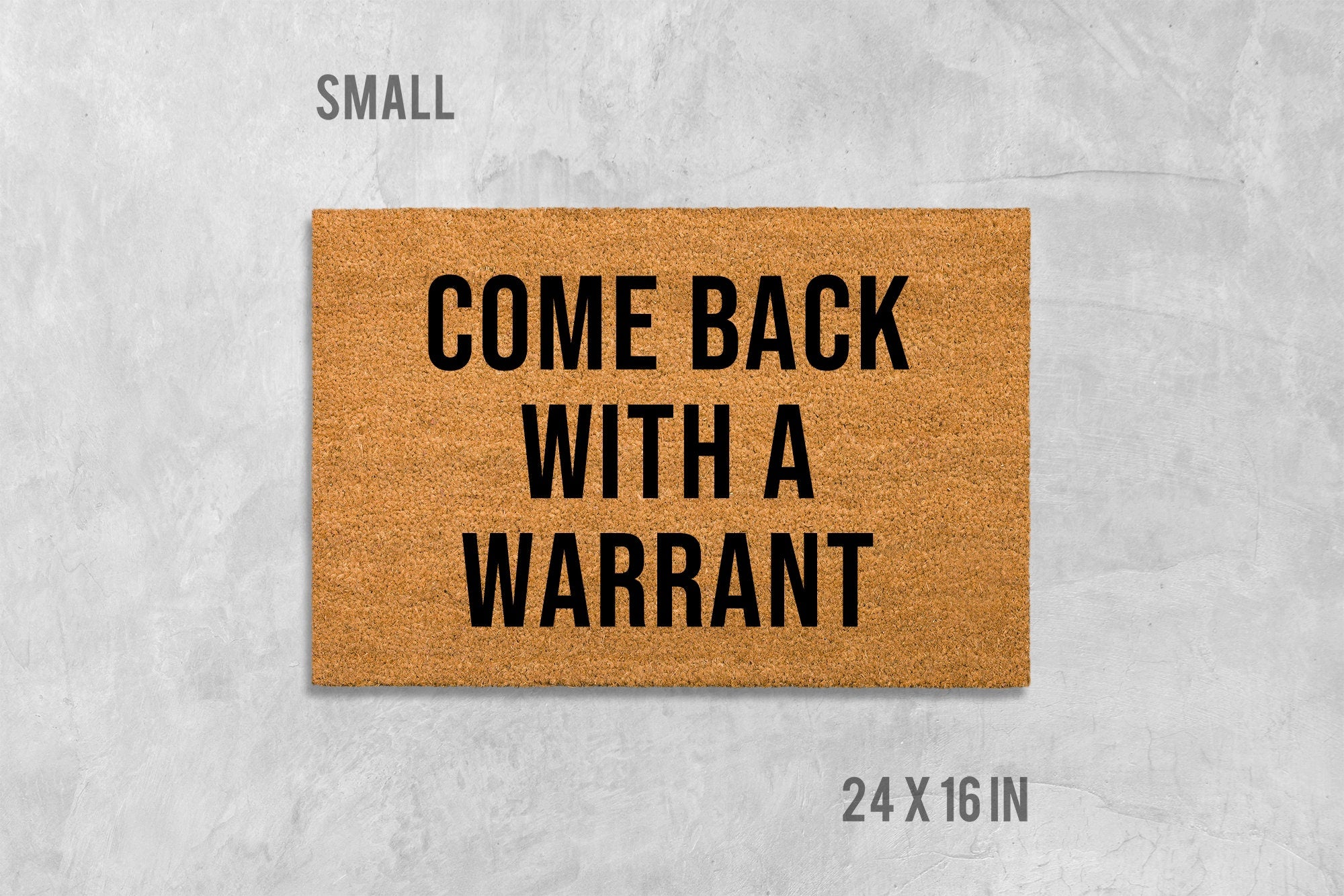 Come Back With A Warrant Doormat, Rude Doormat, Funny Doormat, Housewarming Gift, Wedding Gift, Birthday Gift, Warrant Doormat, Rude Gift