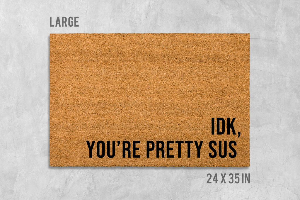 IDK You're Pretty Sus Doormat: Funny Gamer Mat - Among Us Inspired
