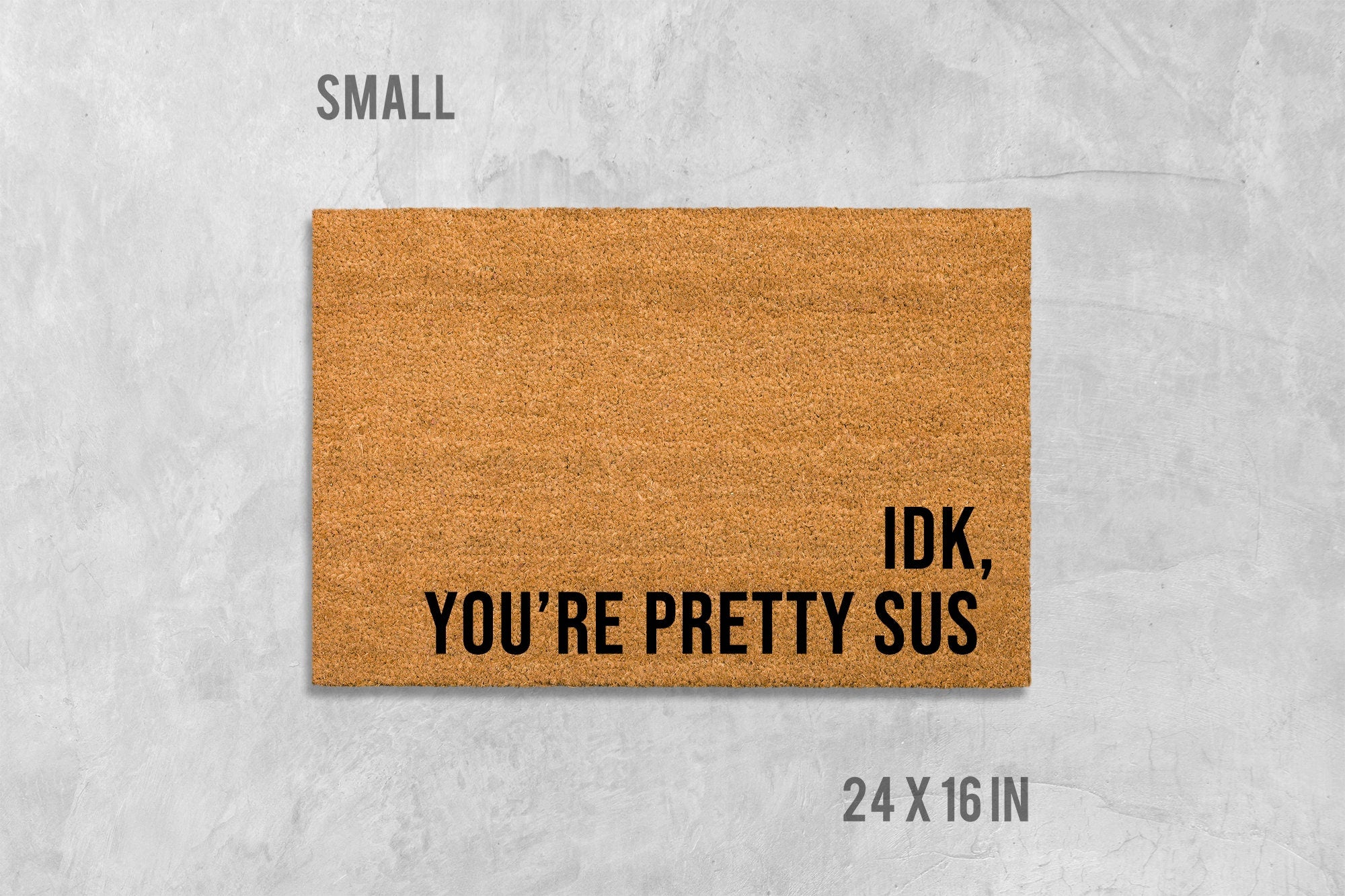 IDK You're Pretty Sus Doormat: Funny Gamer Mat - Among Us Inspired