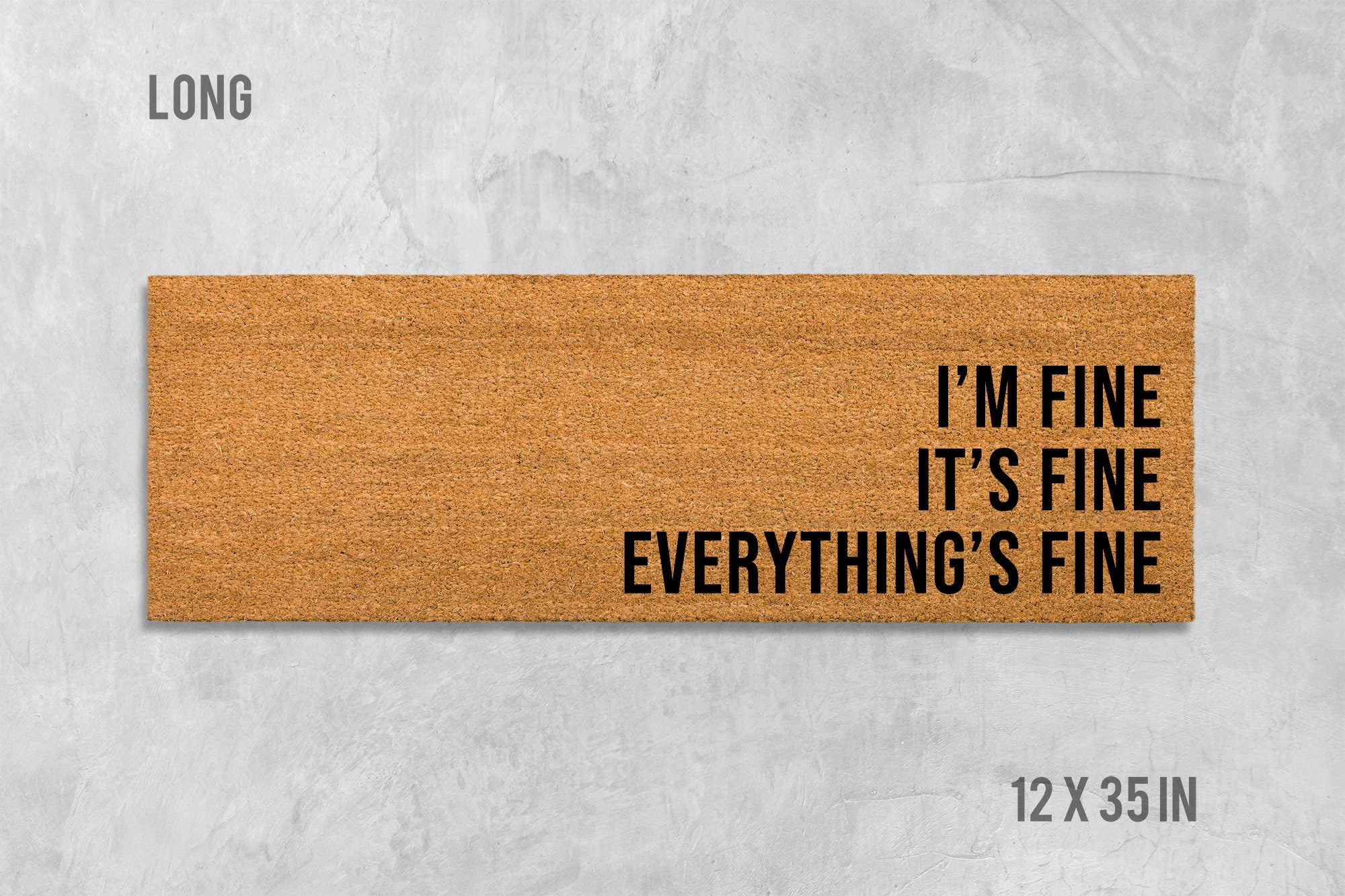 I'm Fine Doormat - Humorous Welcome Mat for Home