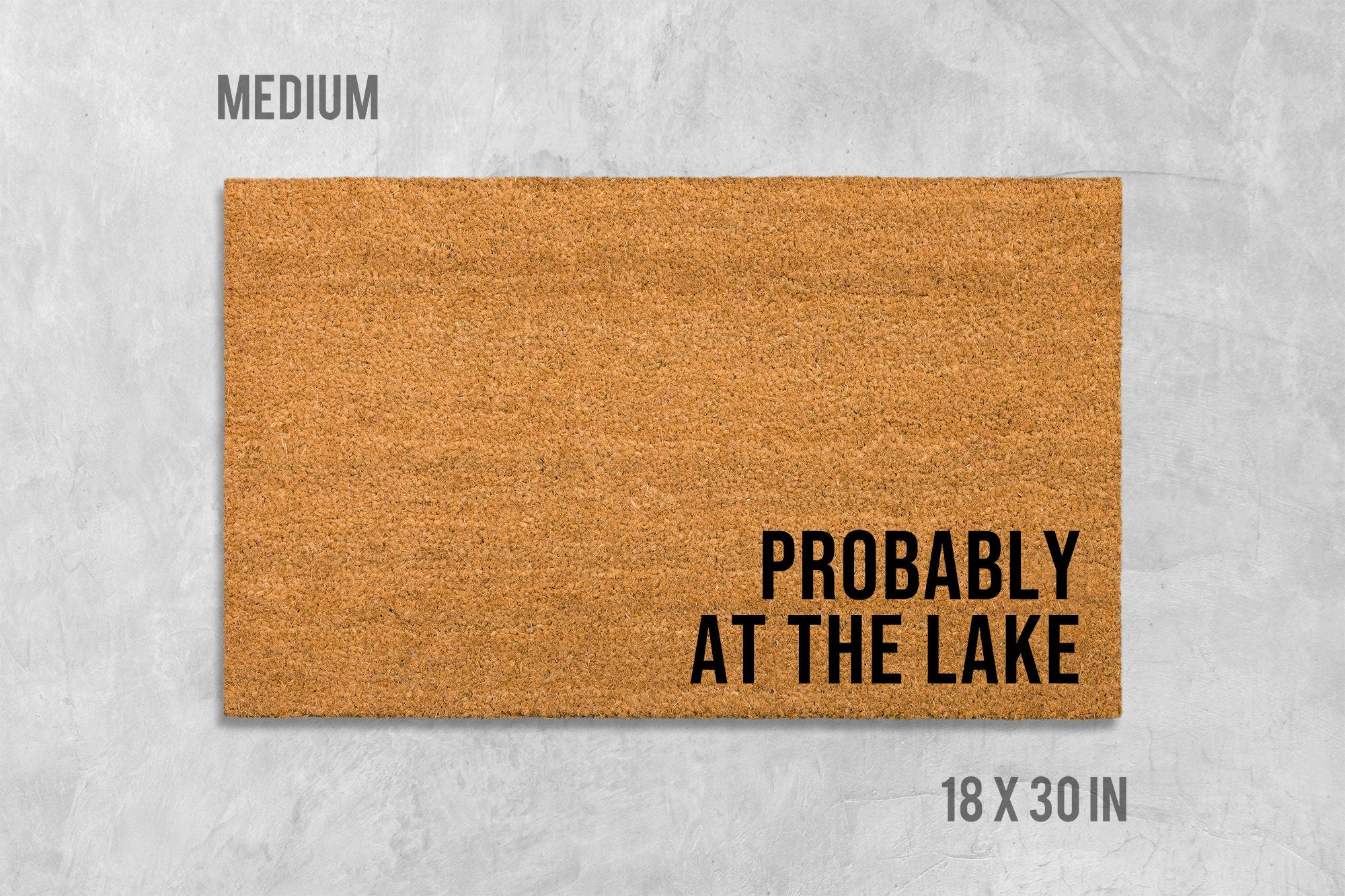 Probably At The Lake Doormat, Funny Doormat, Housewarming Gift, Birthday Gift, Lake Doormat, Lakehouse Doormat, Lakehouse Gift, Lake Gift