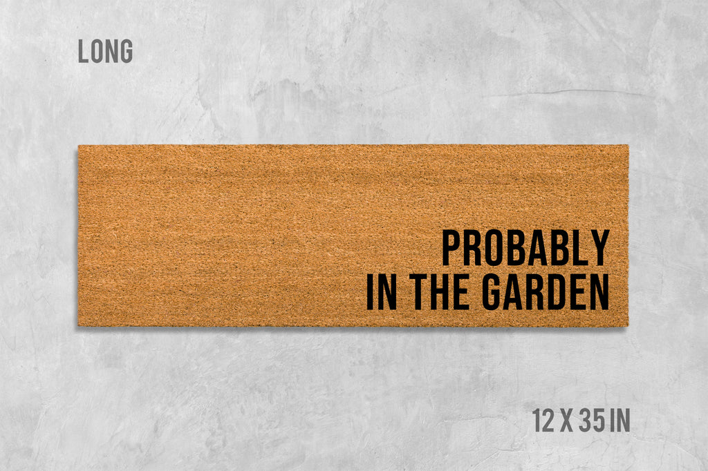 Funny Garden Doormat 'Probably In The Garden' (Natural Coir, Latex)