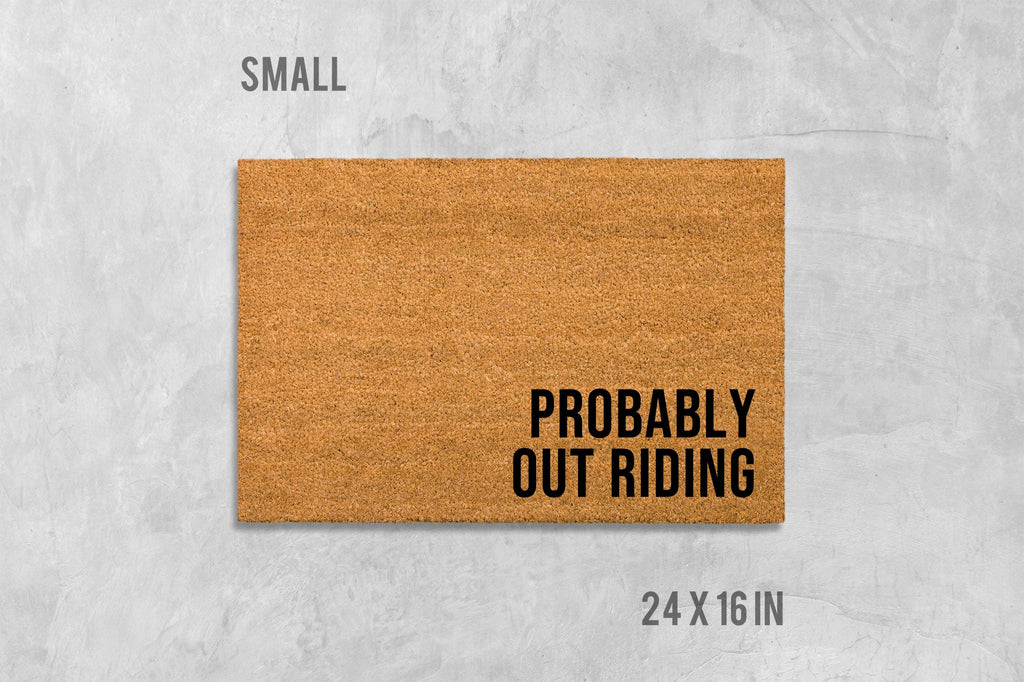 Doormat: Funny 'Probably Out Riding' Design - Natural Coir Fiber