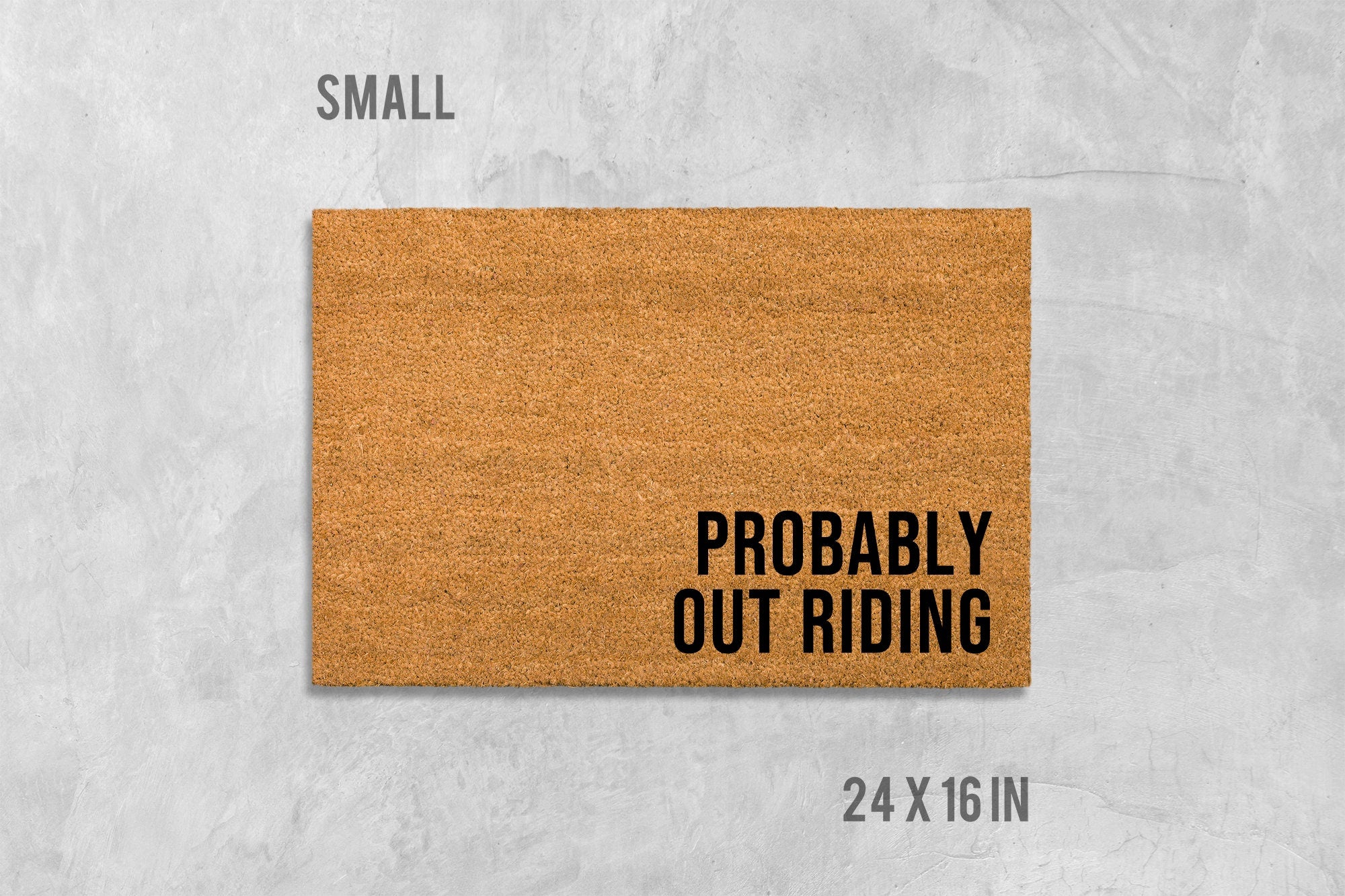 Doormat: Funny 'Probably Out Riding' Design - Natural Coir Fiber