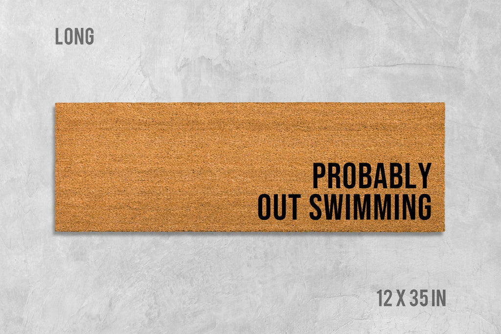 Funny Coir Doormat 'Probably Out Swimming' (Beach and Pool Entrance)