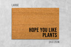 Hope You Like Plants Doormat, Plant Doormat, Housewarming Gift, Birthday Gift, Plants Doormat, Plant Door Mat, Anniversary Gift, Plant Mat