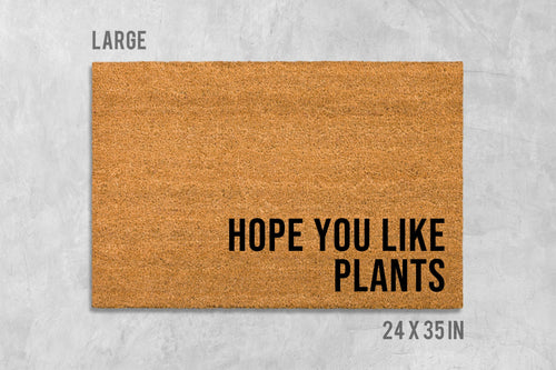 Hope You Like Plants Doormat, Plant Doormat, Housewarming Gift, Birthday Gift, Plants Doormat, Plant Door Mat, Anniversary Gift, Plant Mat