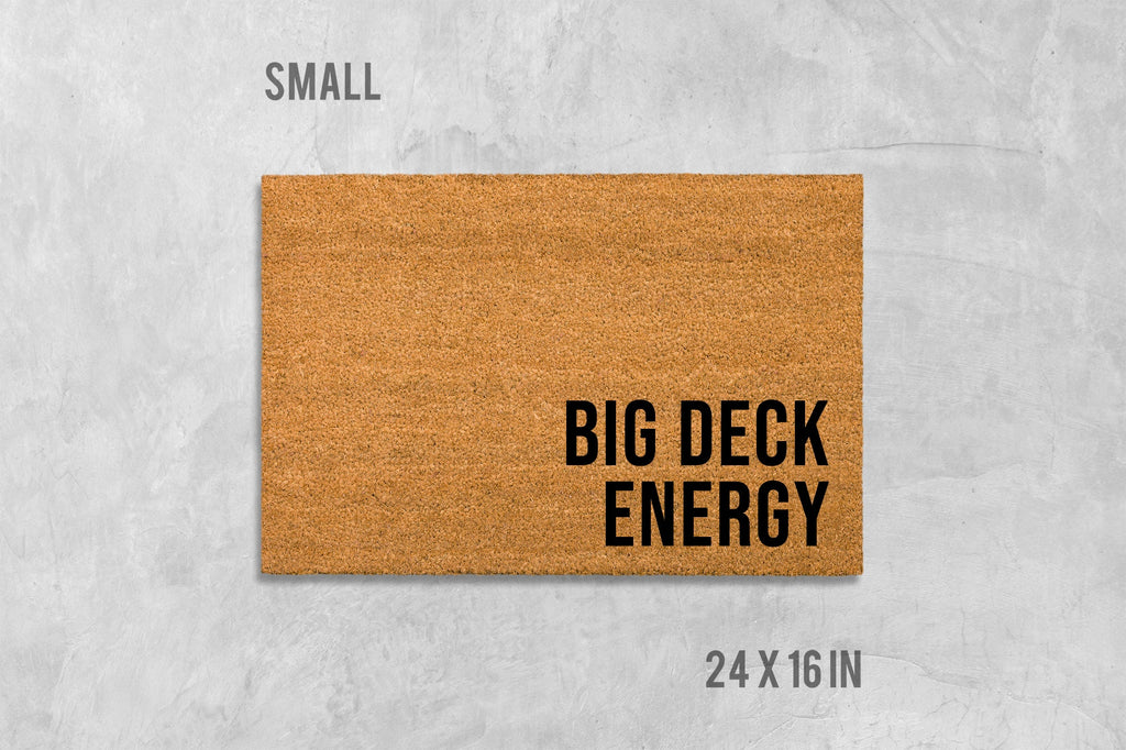 Big Deck Energy Doormat: Funny Coir Mat for Door