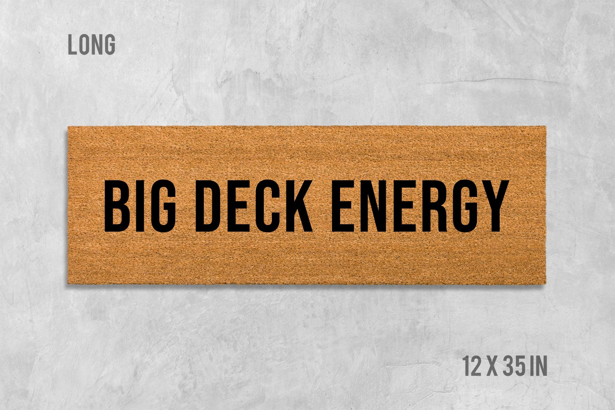 Big Deck Energy Doormat, Funny Doormat, Housewarming Gift, Birthday Gift, Deck Door Mat, Anniversary Gift, Deck Doormat, Crude Doormat