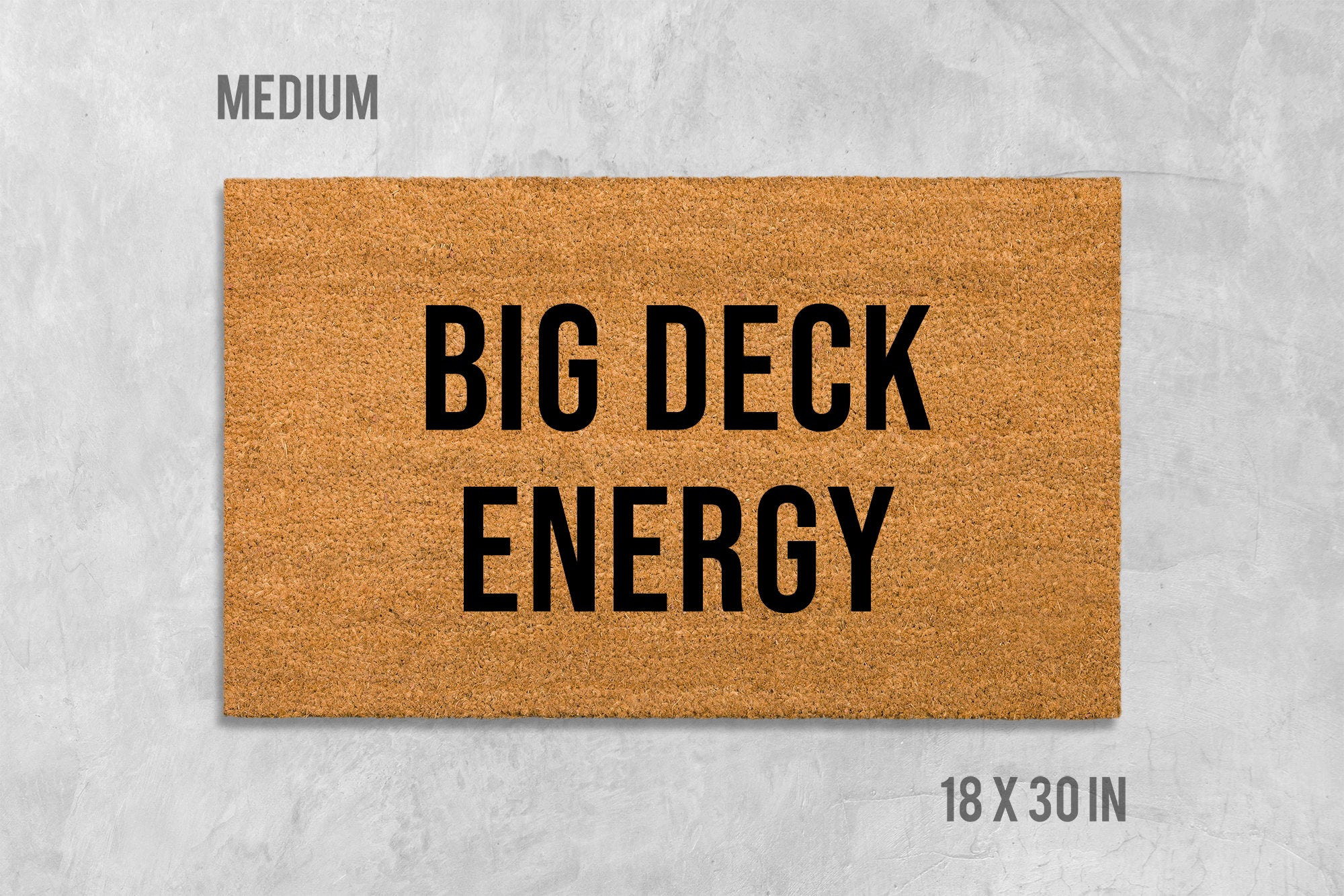 Big Deck Energy Doormat, Funny Doormat, Housewarming Gift, Birthday Gift, Deck Door Mat, Anniversary Gift, Deck Doormat, Crude Doormat