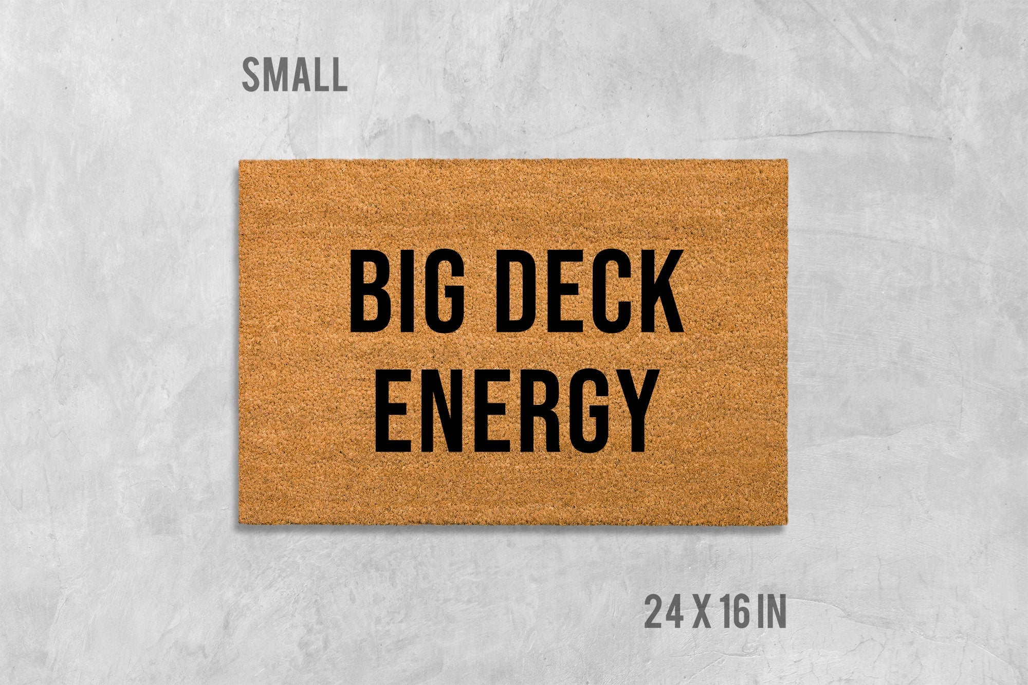 Big Deck Energy Doormat, Funny Doormat, Housewarming Gift, Birthday Gift, Deck Door Mat, Anniversary Gift, Deck Doormat, Crude Doormat
