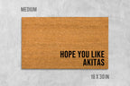 Akita Dog Doormat 'Hope You Like Akitas' (Natural Coir, Latex)