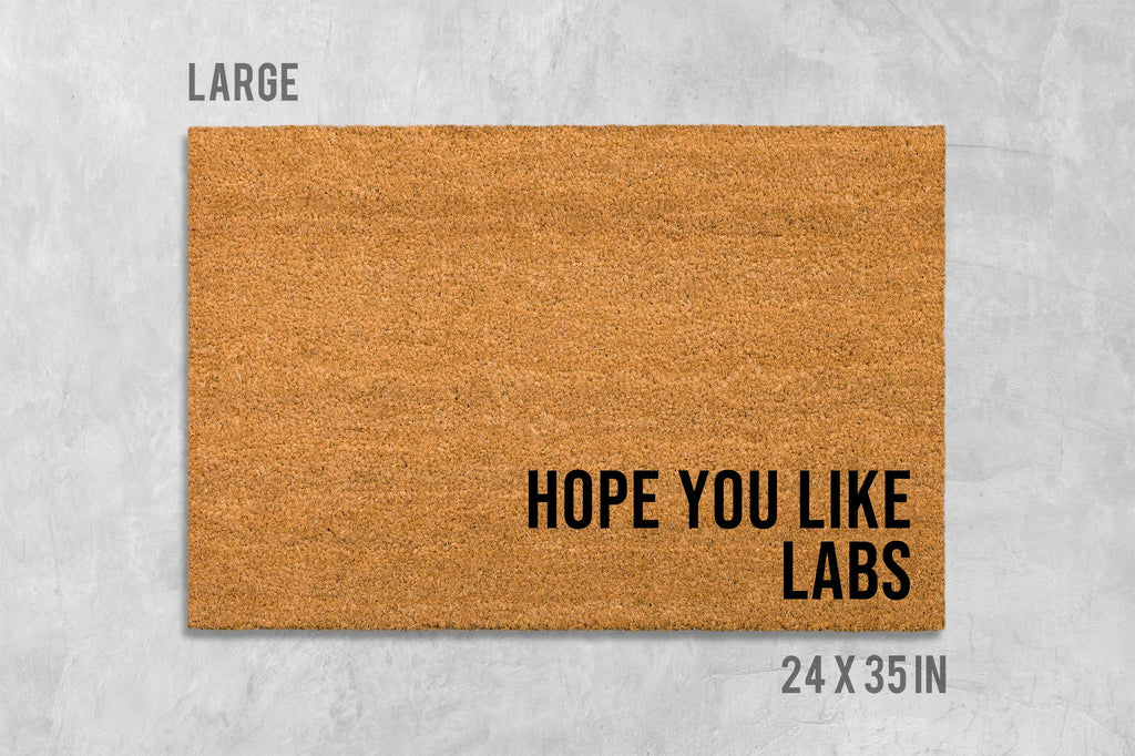 Labrador Coir Doormat, Funny 'Hope You Like Labs' (Latex Backing)