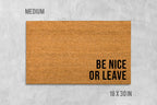 Be Nice Or Leave Doormat - Funny Natural Coir Welcome Mat