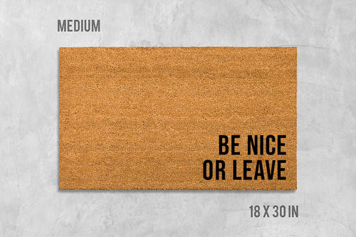 Be Nice Or Leave Doormat - Funny Natural Coir Welcome Mat