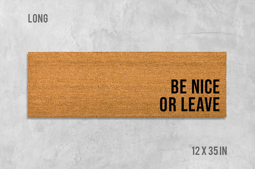 Be Nice Or Leave Doormat - Funny Natural Coir Welcome Mat