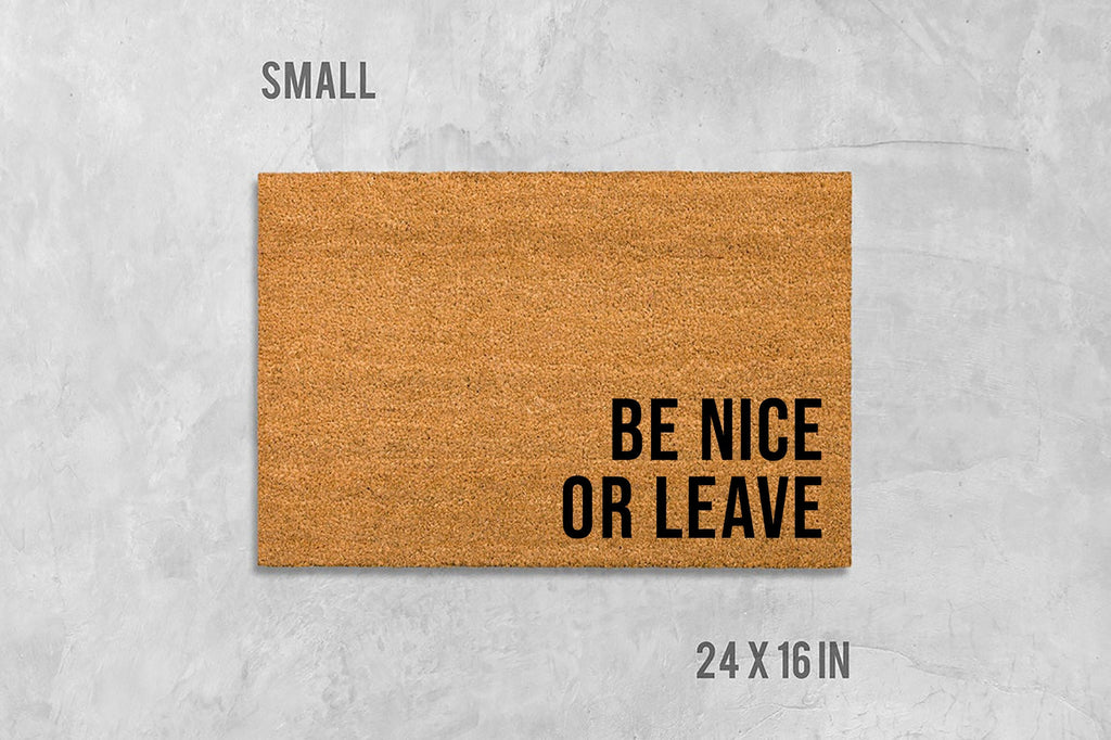 Be Nice Or Leave Doormat - Funny Natural Coir Welcome Mat