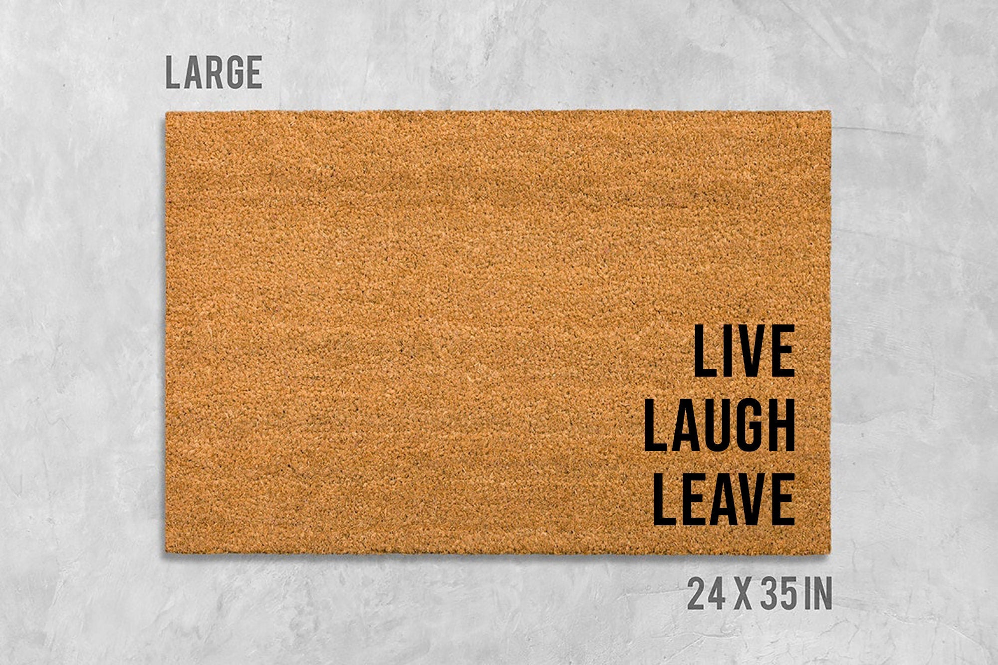 Live Laugh Leave Doormat, Funny Coir Mat, Rude Welcome (Natural Fiber)