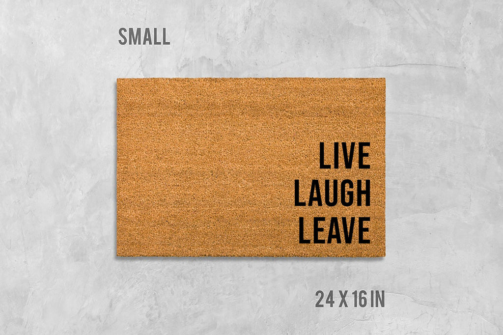 Live Laugh Leave Doormat, Funny Coir Mat, Rude Welcome (Natural Fiber)