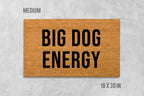 Big Dog Energy Doormat, Dog Doormat, Funny Doormat, Funny Door Mat, Housewarming Gift, Birthday Gift, Dog Door Mat, Dog Gift, Dog Mat