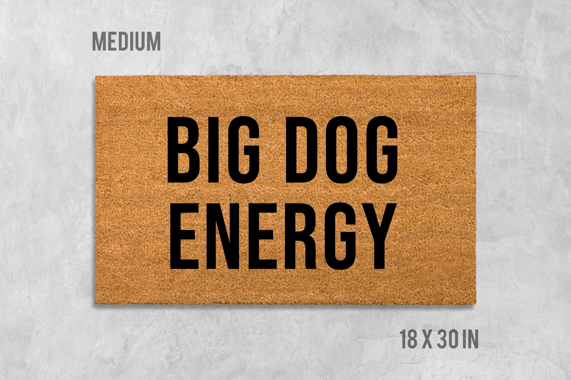 Big Dog Energy Doormat, Dog Doormat, Funny Doormat, Funny Door Mat, Housewarming Gift, Birthday Gift, Dog Door Mat, Dog Gift, Dog Mat