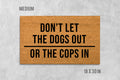 Funny Dog Doormat: Don't Let Dogs Out or Cops In